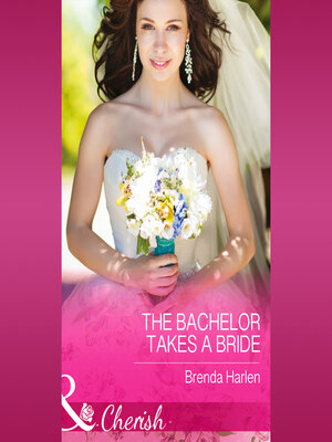 cover image of The Bachelor Takes a Bride